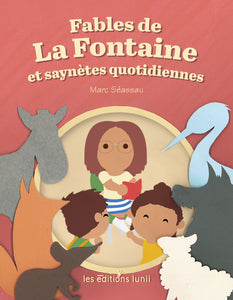 Fables de La Fontaine et saynètes quotidiennes